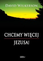 Chcemy więcej Jezusa!