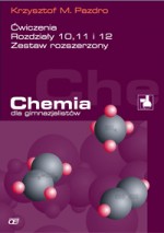 Chemia dla gimnazjalistów. Gimnazjum, część 3. Rozdziały 10,11,12. Zeszyt ćwiczeń.Zestaw rozszerzony