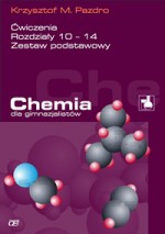 Chemia dla gimnazjalistów. Gimnazjum, część 3. Rozdziały 10-14. Zeszyt ćwiczeń. Zakres podstawowy