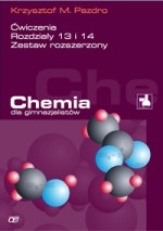 Chemia dla gimnazjalistów. Gimnazjum, część 3. Rozdziały 13,14. Zeszyt ćwiczeń. Zestaw rozszerzony