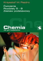 Chemia dla gimnazjalistów. Gimnazjum. Rozdziały 5-9. Ćwiczenia. Zestaw podstawowy