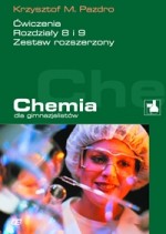 Chemia dla gimnazjalistów. Gimnazjum. Rozdziały 8,9. Ćwiczenia. Zestaw
rozszerzony