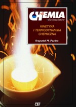 Chemia dla licealistów Kinetyka i termodynamika chemiczna