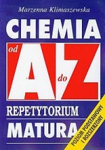 Chemia od A do Z. Repetytorium matura. Poziom podstawowy i rozszerzony