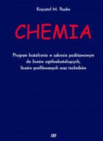 Chemia Program kształcenia w zakresie  podstawowym do liceów ogólnokształcących, liceów profilowanyc