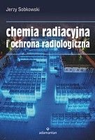 Chemia radiacyjna i ochrona radiologiczna