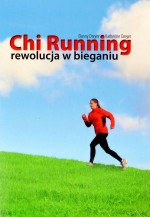 Chi Running. Rewolucja w bieganiu