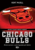 Chicago Bulls. Gdyby ściany mogły mówić