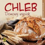 Chleb. Domowy wypiek