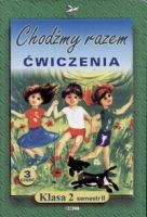 Chodźmy razem. Klasa 2, szkoła podstawowa, semestr 2, część 3. Ćwiczenia