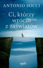 Ci, którzy wrócili z zaświatów