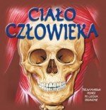 Ciało człowieka. Trójwymiarowa podróż po ludzkim organizmie