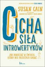 Cicha siła Introwertyków. Jak dorastać w świecie który nie przestaje gadać