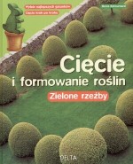 Cięcie i formowanie roślin