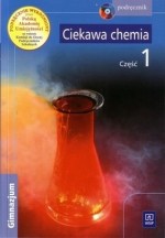 Ciekawa chemia. Część 1, gimnazjum. Podręcznik (+CD)