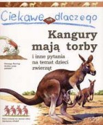 Ciekawe dlaczego kangury mają torby i inne pytania na temat dzieci zwierząt