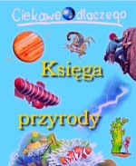 Księga przyrody. Ciekawe dlaczego