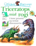 Ciekawe dlaczego. Triceraptors miał nogi