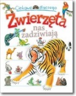 Ciekawe dlaczego Zwierzęta nas zadziwiają