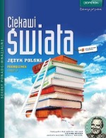 Ciekawi świata. Klasa 1-3, liceum i technikum, część 2. Język polski. Podręcznik