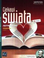 Ciekawi świata. Klasa 1-3, liceum i technikum. Język polski. Podręcznik. Zakres podstawowy i rozsz.