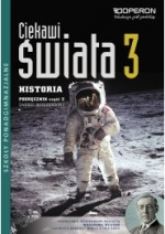 Ciekawi świata.Klasa 3. Lic/Tech,Część 2,Zakres rozsz. Historia. Podręcznik