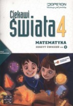 Ciekawi świata. Klasa 4, szkoła podstawowa, część 2. Matematyka. Zeszyt ćwiczeń