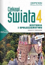 Ciekawi świata. Klasa 4, szkoła podstawowa. Historia i społeczeństwo. Zeszyt ćwiczeń