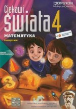 Ciekawi świata. Klasa 4, szkoła podstawowa. Matematyka. Podręczni