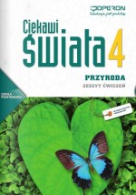 Ciekawi świata. Klasa 4, szkoła podstawowa. Przyroda. Zeszyt ćwiczeń