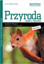 Ciekawi świata.Przyroda Część 3 Biologia. Karty pracy Przedmiot uzupełniający