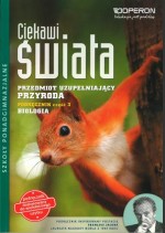 Ciekawi świata. Szkoły ponadgimn. Przyroda. Podręcznik, część 3. Biologia. Przedmiot uzupełniający