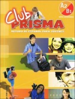 Club Prisma. Metodo de espanol para jovenes. Nivel intermedio A2/B1. Język hiszpański. Podr. + pł CD