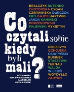 Co czytali sobie kiedy byli mali?