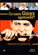 Co nam Gmyz zgotował