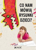 Co nam mówią rysunki dzieci