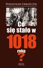 Co się stało w 1018 roku?