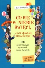 Co się w niebie święci, czyli skąd się biorą Święci. Pamiątka Pierwszej Komunii Świętej