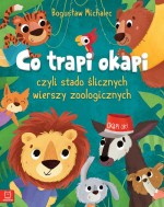 Co trapi okapi, czyli stado ślicznych wierszy zoologicznych