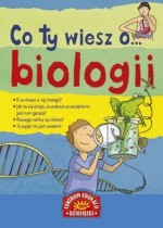 Co ty wiesz o... biologii