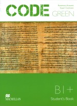 Code Green. B1+ Student`s Book. Język angielski. Podręcznik