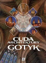 Cuda architektury. Gotyk