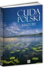 Cuda Polski. Mazury