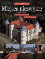 Cuda Polski. Miejsca niezwykłe