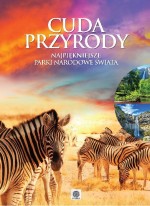 Cuda przyrody. Najpiękniejsze parki narodowe świata