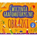 Ćwiczenia grafomotoryczne Obrazki Część 2