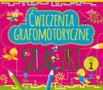 Ćwiczenia grafomotoryczne. Szlaczki, część 1