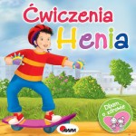 Ćwiczenia Henia Dbam o zdrowie.