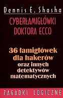 Cyberłamigłówki doktora Ecco. 36 łamigłówek dla hackerów oraz innych detektywów matematycznych