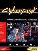 Cyberpunk 2020. Gra fabularna mrocznej przyszłości